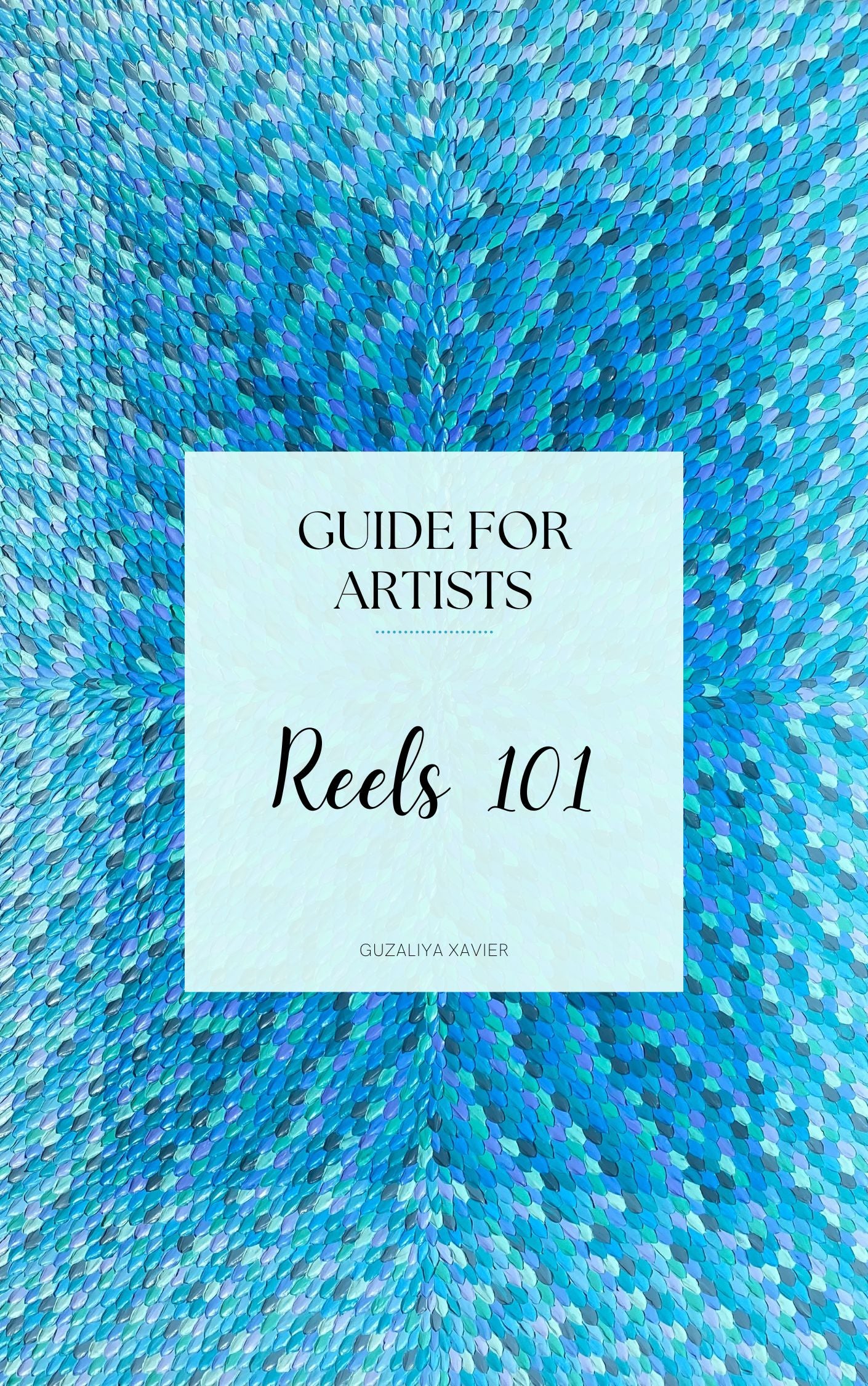 Reels 101. Guide for artists. E-book